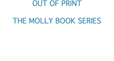 OUT OF PRINT THE MOLLY BOOK SERIES